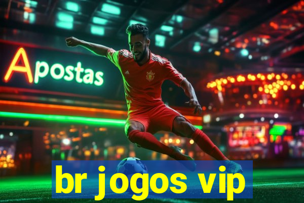 br jogos vip